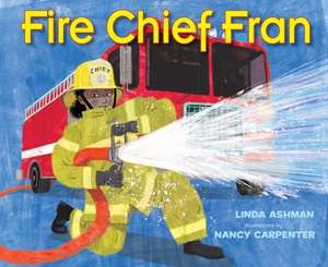 Fire Chief Fran de Linda Ashman