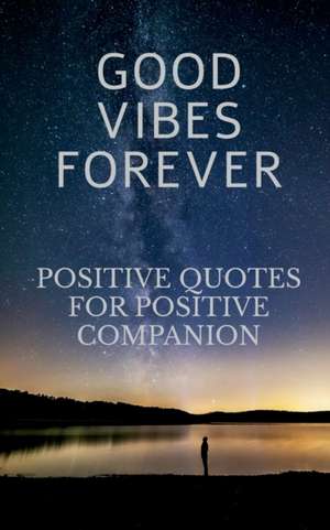 GOOD VIBES FOREVER de Chandan Parashar