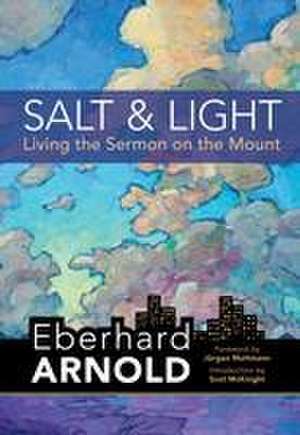 Salt and Light de Eberhard Arnold