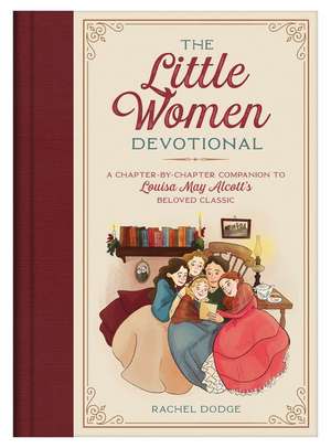 The Little Women Devotional de Rachel Dodge