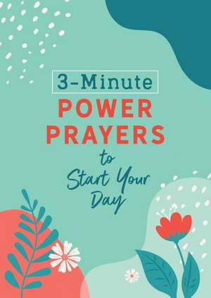 3-Minute Power Prayers to Start Your Day de Renae Brumbaugh Green