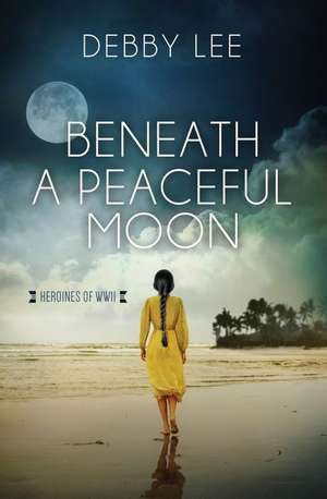 Beneath a Peaceful Moon: Volume 10 de Debby Lee