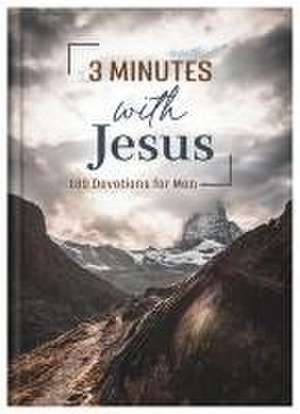 3 Minutes with Jesus: 180 Devotions for Men de Tracy M. Sumner