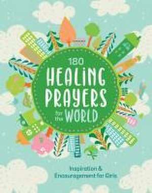 180 Healing Prayers for the World de Janice Thompson