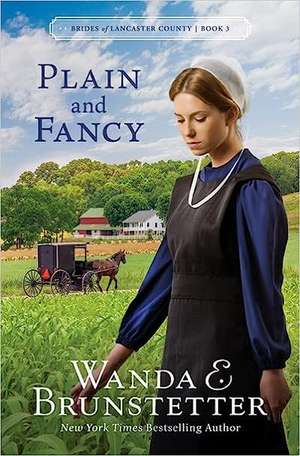 Plain and Fancy: Volume 3 de Wanda E. Brunstetter