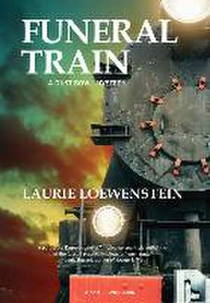 Funeral Train de Laurie Loewenstein