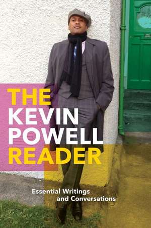 The Kevin Powell Reader: Essential Writings and Conversations de Kevin Powell