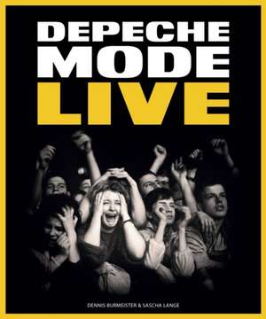 Depeche Mode: Live de Dennis Burmeister