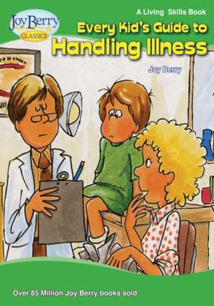 EVERY KIDS GT HANDLING ILLNESS