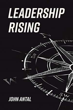 Leadership Rising de John Antal