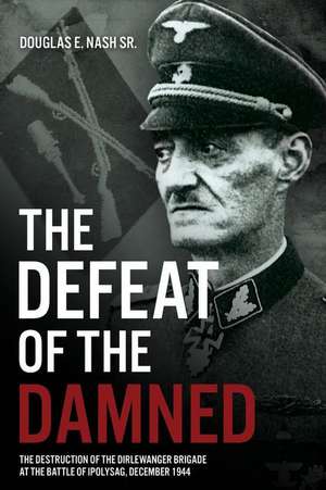 The Defeat of the Damned de Douglas E Nash