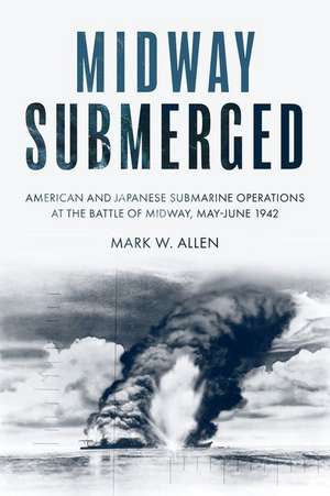 Midway Submerged de Mark W Allen