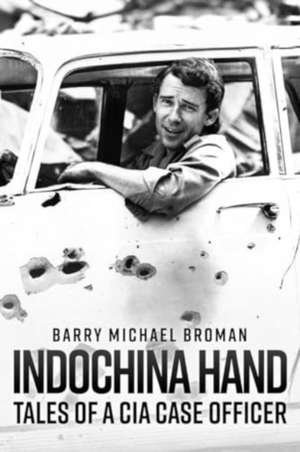 Indochina Hand de Barry Michael Broman