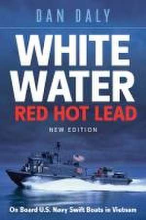 White Water Red Hot Lead de Dan Daly