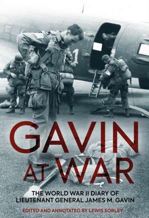 Gavin at War de Lewis Sorley
