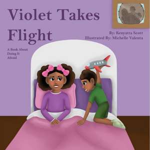 Violet Takes Flight de Kenyatta Scott