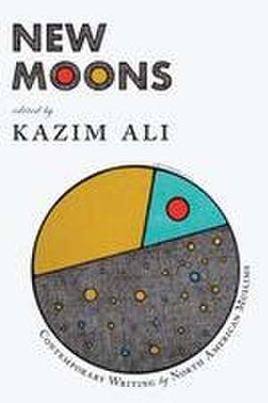 New Moons de Kazim Ali