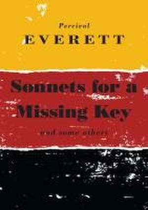 Sonnets for a Missing Key de Percival Everett