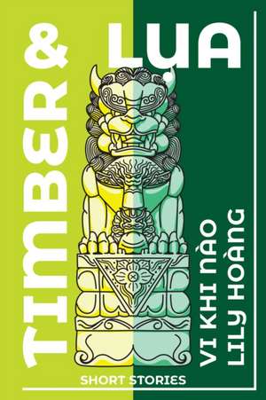 Timber and Lua de Lily Hoàng
