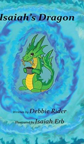 Isaiah's Dragon de Debbie Rider