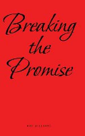 Breaking the Promise de Kay Williams