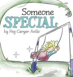 Someone Special de Peg Caryer Antle