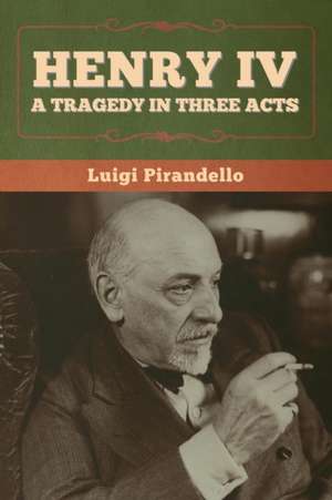 Henry IV de Luigi Pirandello