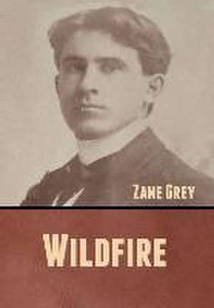 Wildfire de Zane Grey
