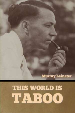 This World Is Taboo de Murray Leinster