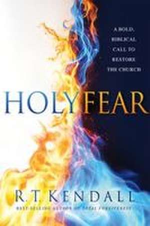 Holy Fear de R. T. Kendall