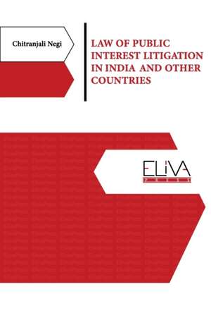 Law of Public Interest Litigation in India and Other Countries de Chitranjali Negi