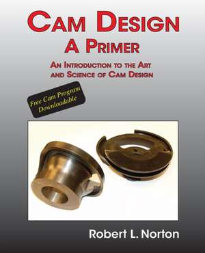 Cam Design-A Primer de Robert L. Norton