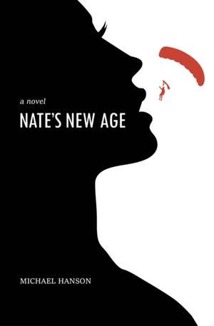 NATE'S NEW AGE de Michael Hanson