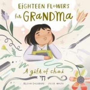 Eighteen Flowers for Grandma de Alison Goldberg