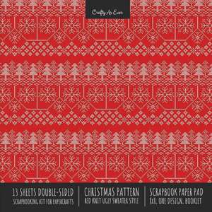 Christmas Pattern Scrapbook Paper Pad 8x8 Decorative Scrapbooking Kit for Cardmaking Gifts, DIY Crafts, Printmaking, Papercrafts, Red Knit Ugly Sweater Style de Crafty As Ever