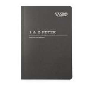 Steadfast Bibles: NASB Scripture Study Notebook: 1 & 2 Peter