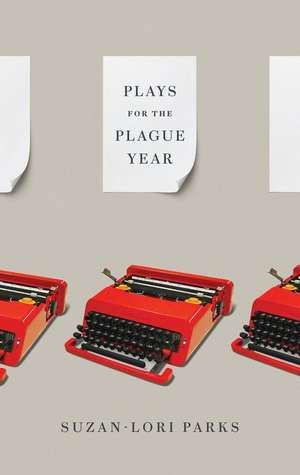 Plays for the Plague Year de Suzan-Lori Parks