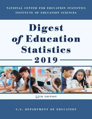 Digest of Education Statistics 2019 de Education Department