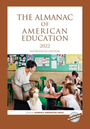 The Almanac of American Education 2022 de Hannah Anderson Krog