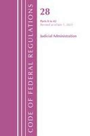 Code of Federal Regulations, Title 28 Judicial Administration 0-42, Revised as of July 1, 2022 de Office Of The Federal Register (U S