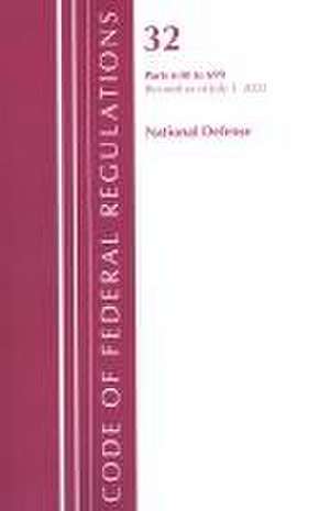 Code of Federal Regulations, Title 32 National Defense 630-699, Revised as of July 1, 2022 de Office Of The Federal Register (U S