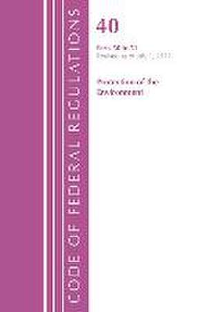 Code of Federal Regulations, Title 40 Protection of the Environment 50-51, Revised as of July 1, 2023 de Office Of The Federal Register (U. S.