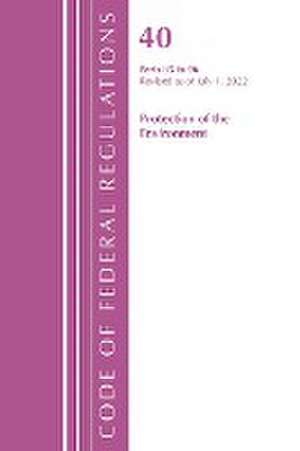Code of Federal Regulations, Title 40 Protection of the Environment 85-96, Revised as of July 1, 2022 de Office Of The Federal Register (U S