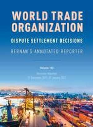 WTO Dispute Settlement Decisions: Bernan's Annotated Reporter de Mark Nguyen