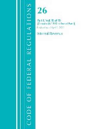 Code of Federal Regulations, Title 26 Internal Revenue 1.1551-End, Revised as of April 1, 2021 de Office Of The Federal Register (U. S.