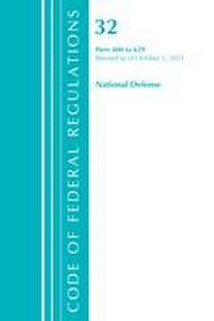 Code of Federal Regulations, Title 32 National Defense 400-629, Revised as of July 1, 2021 de Office Of The Federal Register (U S