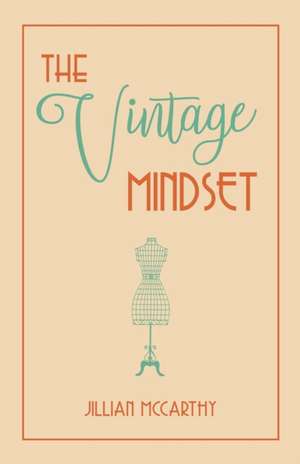 The Vintage Mindset de Jillian McCarthy