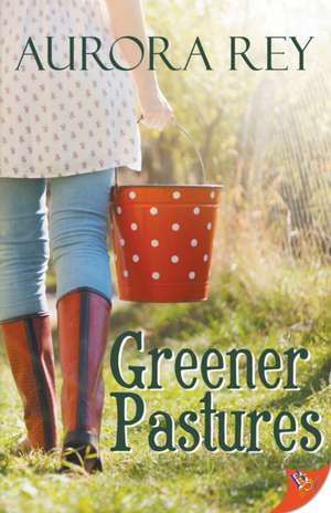 Greener Pastures de Aurora Rey