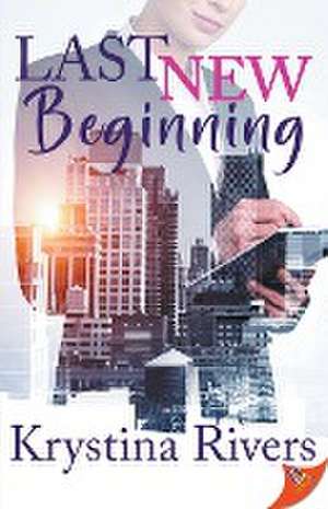 Last New Beginning de Krystina Rivers