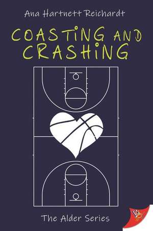 Coasting and Crashing de Ana Hartnett